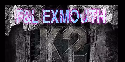 K2 Live @The FnL-Exmouth