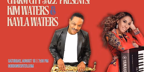 Charm City Jazz Presents: Kim Waters & Kayla Waters