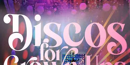 Discos For Grown Ups