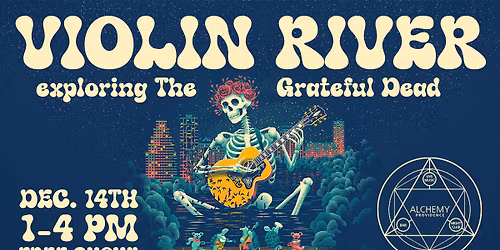 Violin River at Alchemy