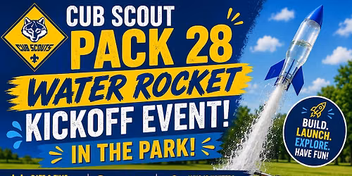 Cub Scout Pack 28 - Water Rocket Kickoff