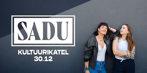 SADU \/ KULTUURIKATEL \/ 30.12.2025
