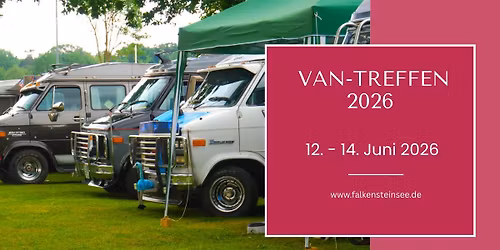 11. VAN-Treffen am Falkensteinsee \u2013 Vanlife pur neben den US-Riesen! \ud83d\ude90\ud83c\udf3f\ud83e\udd73