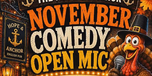 The Hope & Anchor November Comedy Open Mic