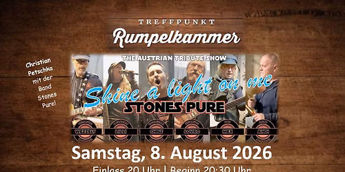 Stones Pure - Shine a light on me - in der Rumpelkammer