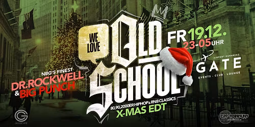 We Love OLDSCHOOL (X-Mas Edition) - 19.12. GATE N\u00fcrnberg