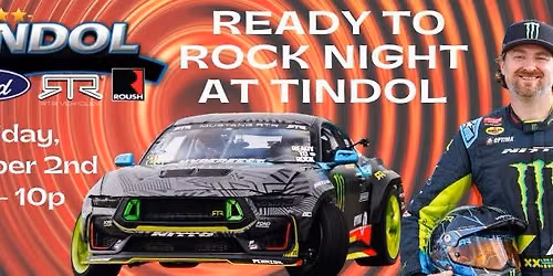 READY TO ROCK NIGHT AT TINDOL FORD PERFORMANCE!