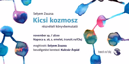 Selyem Zsuzsa: Kicsi kozmosz \/\/ r\u00e9szv\u00e9teli k\u00f6nyvbemutat\u00f3