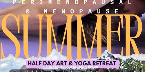 Perimenopause and Menopause Art and Yoga Retreat