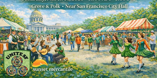 2026 Unite SF Festival during\/after 2026 San Francisco St. Patrick's Day Parade