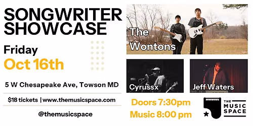 Songwriter Showcase ft. Wontons, Cyrussx, Jeff Waters