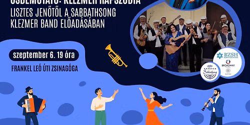 \u0150sbemutat\u00f3: Klezmer rapsz\u00f3dia Lisztes Jen\u0151t\u0151l a Sabbathsong Klezmer Band el\u0151ad\u00e1s\u00e1ban