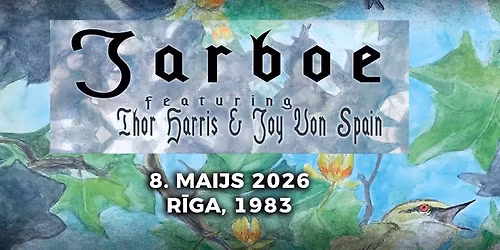 Jarboe feat Joy Von Spain [US] + Waterflower [LV] + Eleonora Kampe [LV] | 1983