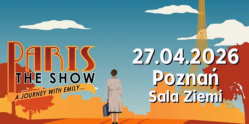 27.04.2026 Paris! The Show | Pozna\u0144, Sala Ziemi