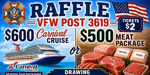 VFW Post 3619 $2 Raffle \u2013 Win a Carnival Cruise or $500 Meat Package