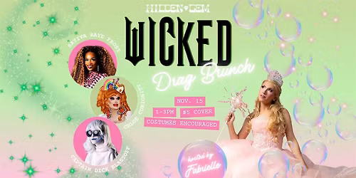 Wicked Drag Brunch @ Hidden Gem