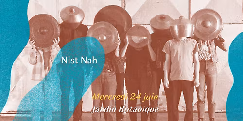 NIST NAH au Jardin Botanique !
