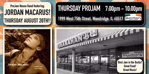 SHANAHAN'S THURSDAY PROJAM Features JORDAN MACARUS!