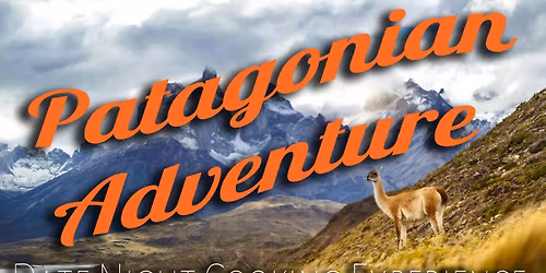 Patagonian Adventure Date Night Cooking Experience