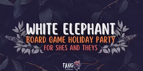 Board Game White Elephant Holiday Party with FANG 