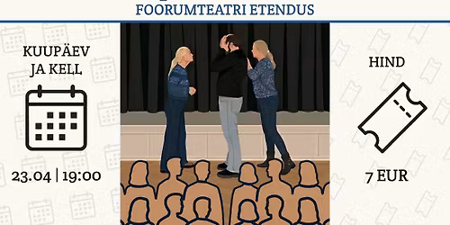 Foorumteatri etendus "Rahas ei peitu \u00f5nn! V\u00f5i siiski..."