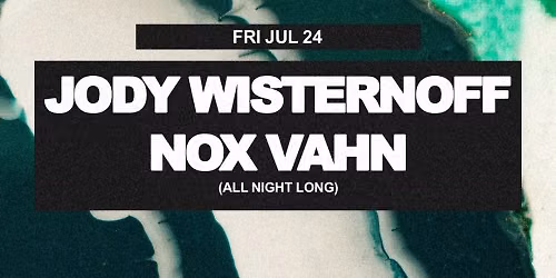 Jody Wisternoff and Nox Vahn at Audio