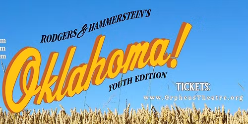 OKLAHOMA! Youth Edition Live on Stage!!