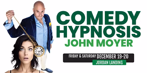 John Moyer: Comedy Hypnosis