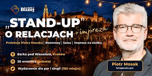 \u201eSTAND-UP\u201d o relacjach & IMPREZA na barce pod Wawelem