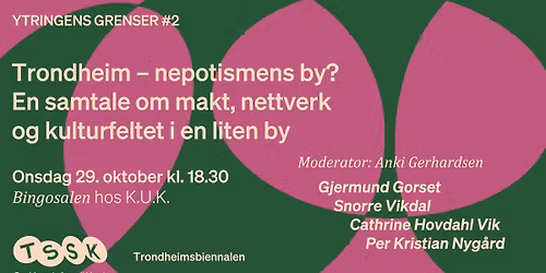 Trondheim \u2013 nepotismens by?  En samtale om makt, nettverk og kulturfeltet i en liten by.