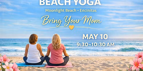 Mother\u2019s Day Beach Yoga - Moonlight Beach