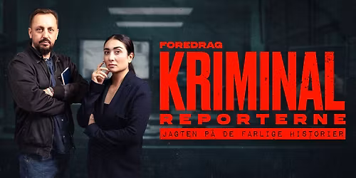 Kriminalreporterne: Jagten p\u00e5 den farlige historie \u2013 Camilia Soltani og Jesper Vestergaard Larsen