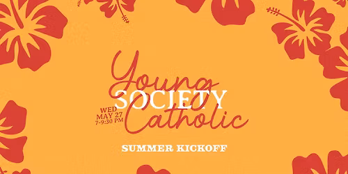 Young Catholic Society Summer Kickoff