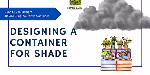 Designing for the Shade: A Container Garden Workshop