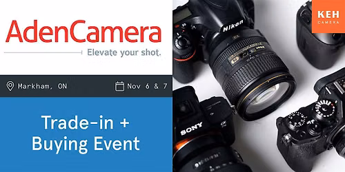 Sell your camera gear (free event-no ticket needed) at Aden Camera Markham