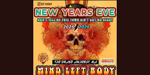Mind Left Body: A New Year's Celebration Spectacular at The Drake (Amherst, MA)