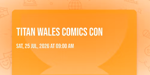 Titan wales comics con