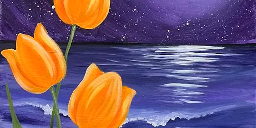 Paint and Sip Event: Tulip Tides