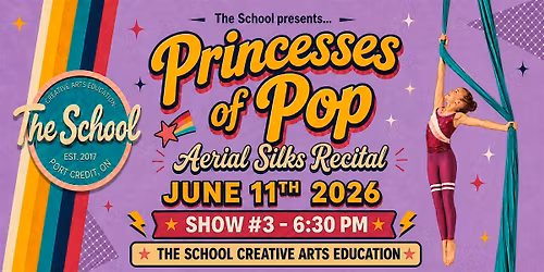 Aerial Silks Show #3 - Princesses of Pop: Thursday, June 11th 6:30 pm