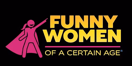 Funny Women of a Certain Age