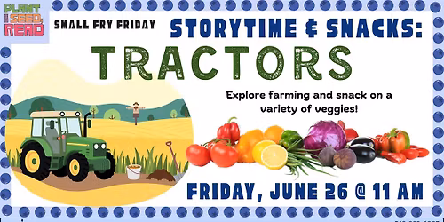 Storytime & Snacks: Tractors