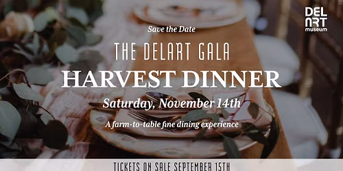 Save the Date! The DelArt Gala Harvest Dinner