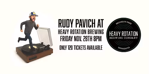 COMEDY - Rudy Pavich at Heavy Rotation Brewing in Brooklyn Park, MN