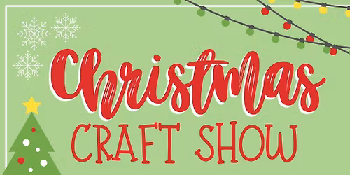 Christmas Arts and Crafts Show\/Bazaar 
