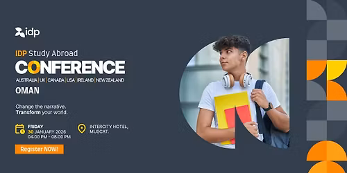 IDP Study Abroad Conference in Oman; Change the narrative, Transform your world!