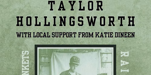Taylor Hollingsworth LIVE at the Garden with Local Support from Katie Dineen