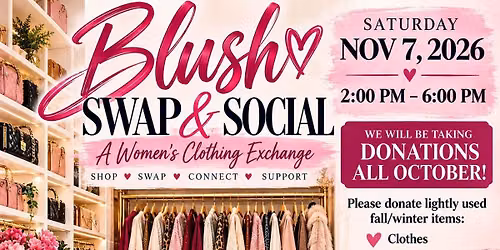 \ud83d\udc96 Blush Swap & Social: A Women\u2019s Clothing Exchange \ud83d\udc96