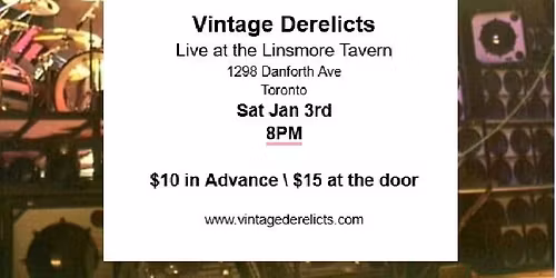 The Vintage Derelicts Live at the Linsmore Tavern in 2026!!