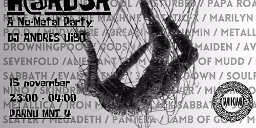 H@RD3R @MKM ]Nu-Metal party[ DJ Andres Uibo