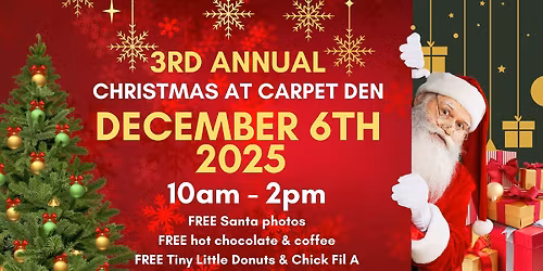 3rd Annual Christmas at Carpet Den \ud83c\udf84